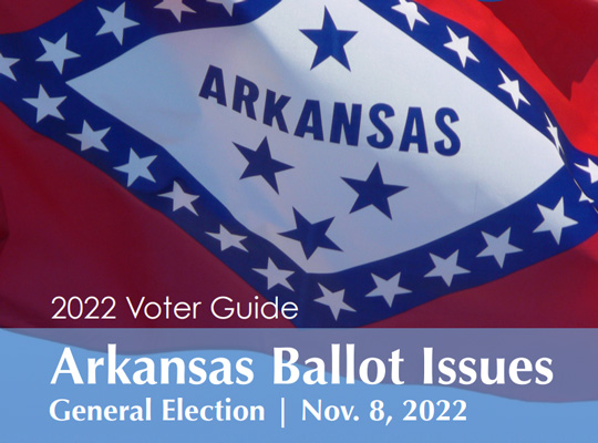 Arkansas Voter Education Guide for Ballot issues general election november 8