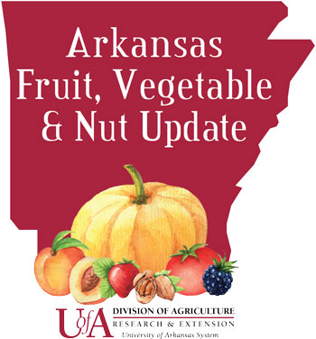 Arkansas Fruit, Vegetable and Nut Update