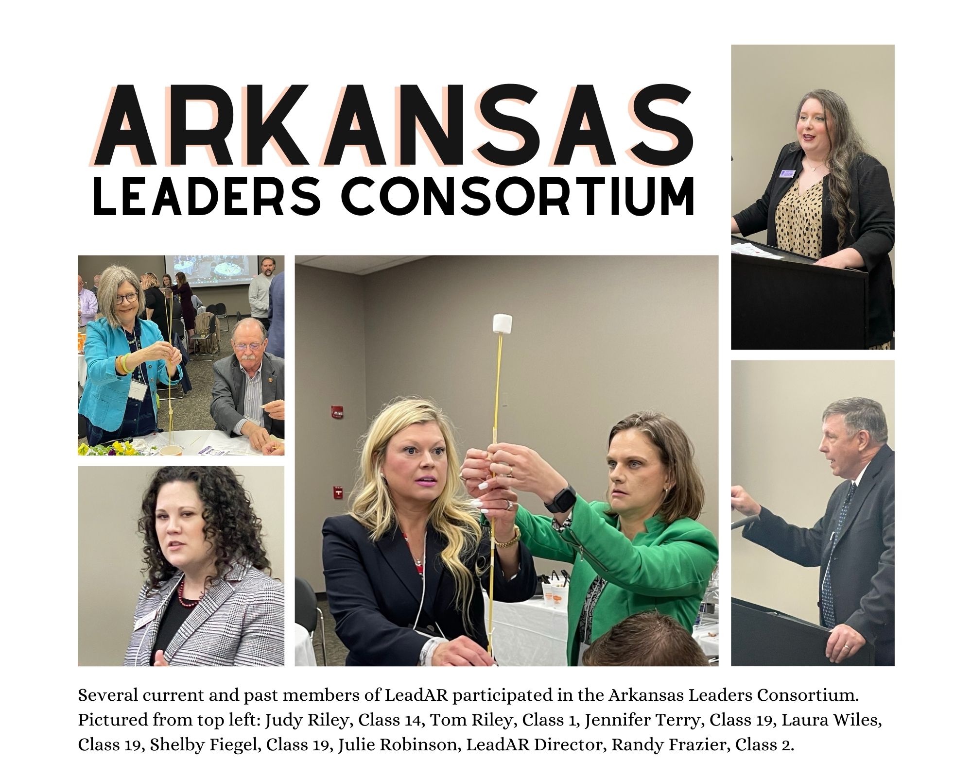 Photo collage of Arkansas Leaders Consortium event showing speakers and people trying to construct towers out of marshmallows and sticks