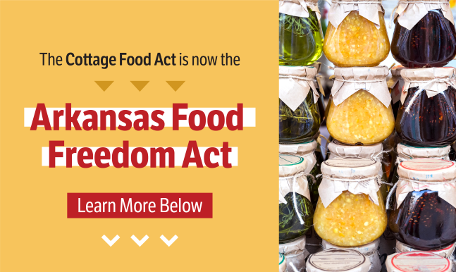 The cottage food act is now the Arkansas Food Freedom Act