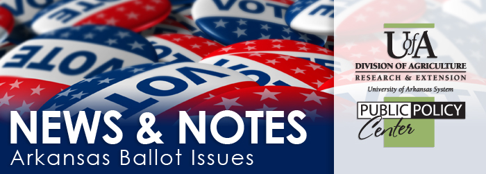 Arkansas Ballot Issue News and Notes graphic