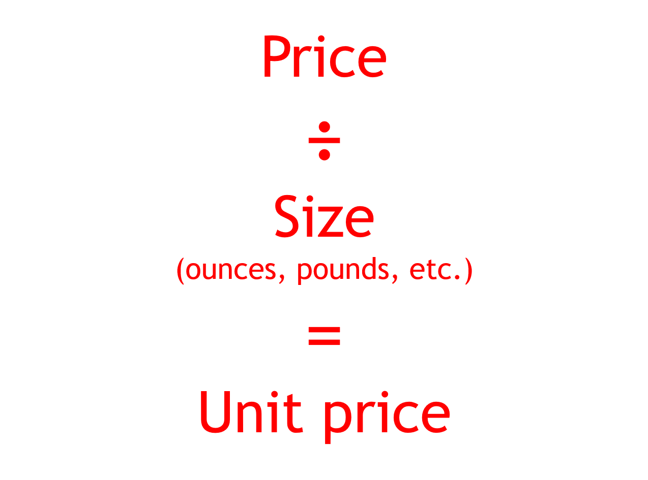 price divided by size = unit price