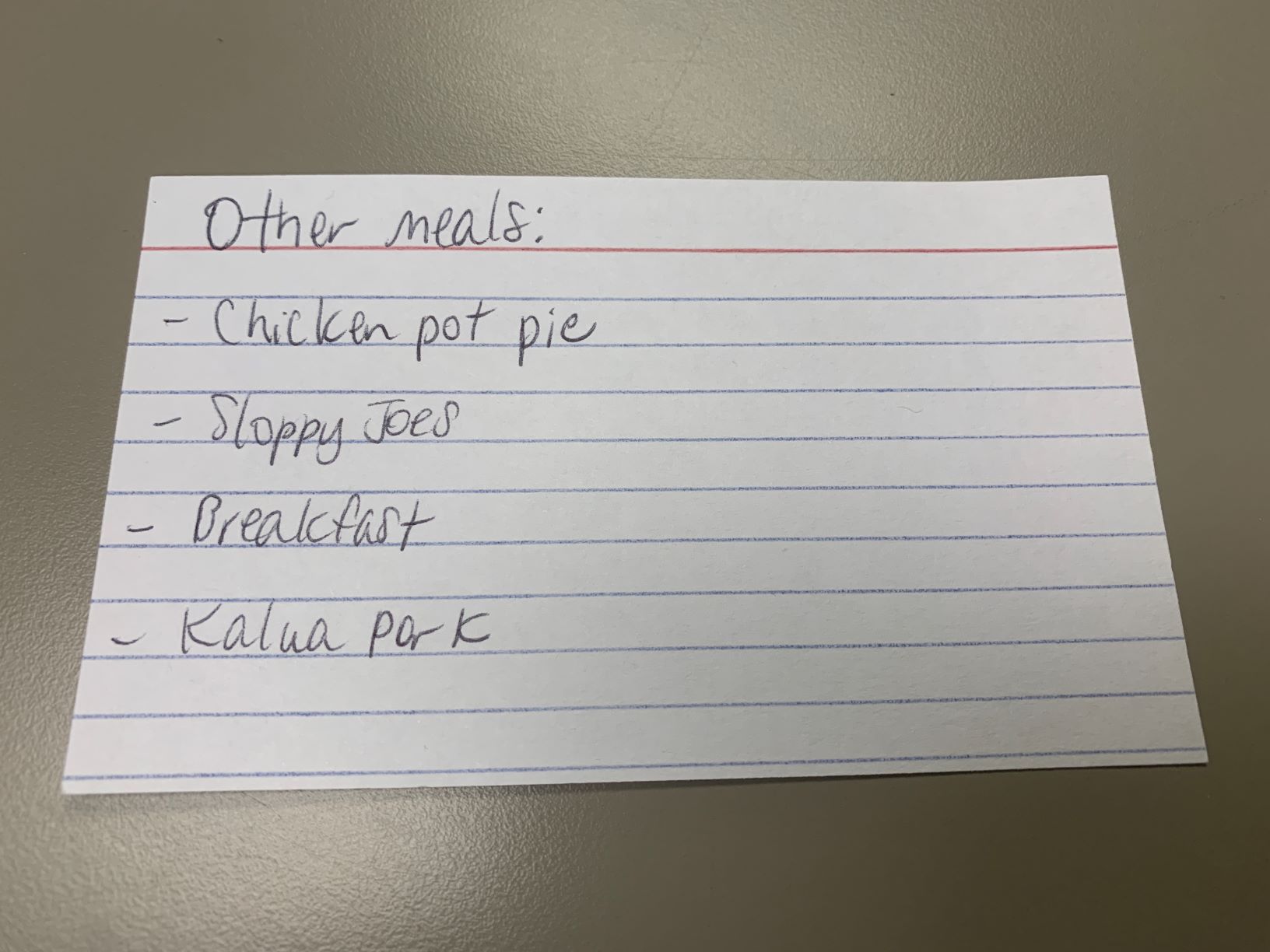 index card with Other Meals: Chicken pot pie, sloppy joes, breakfast, Kalua pork written on it.
