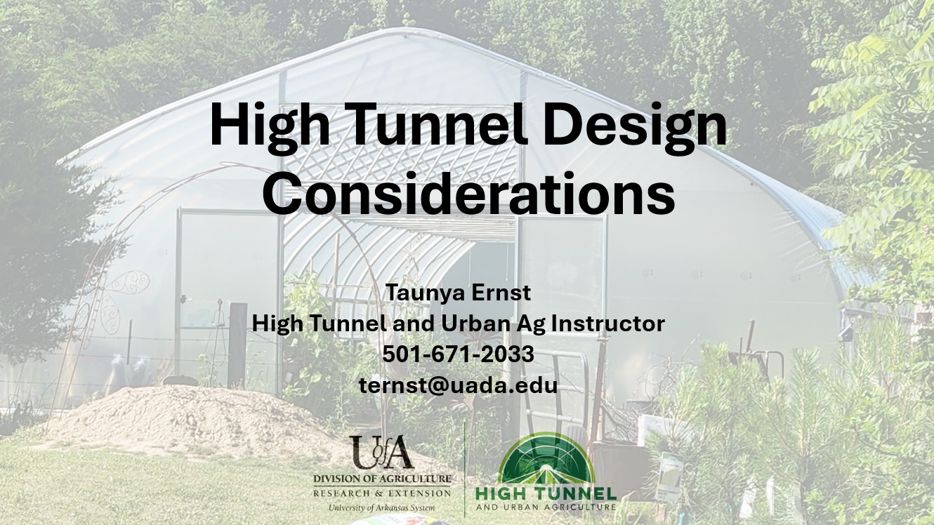 High Tunnel Design Considerations Presentation