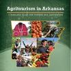 Cover of Agritourism in Arkansas: A Resource Guide for Farmers and Landowners 