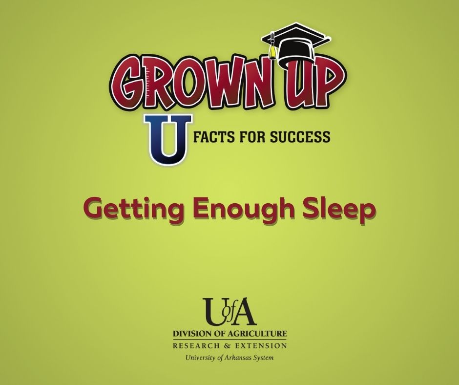 Pictured is the logo for the Grown Up U podcast with the episode title, "Getting Enough Sleep."