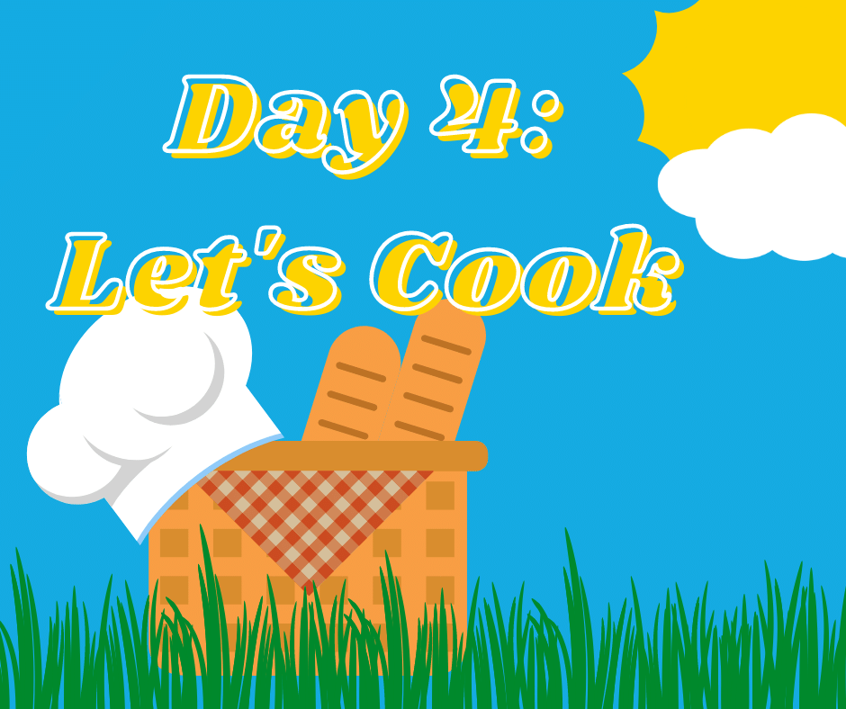 Day 4 Let's Cook