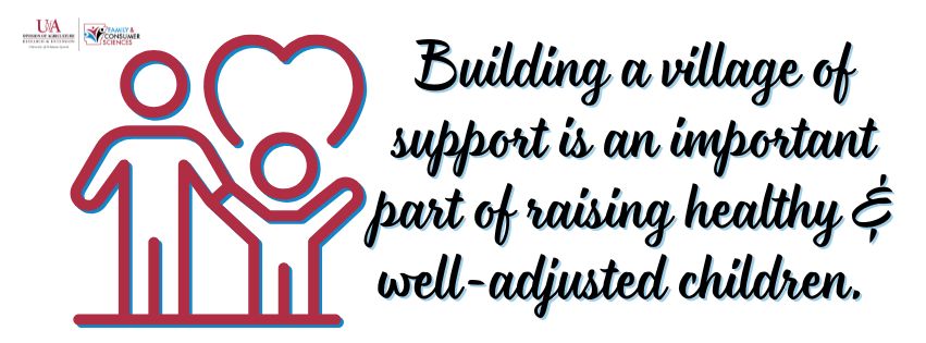 Building a village of support is an important part of raising healthy and well-adjusted children